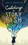 Cover: Catching a Storyfish - Wordsong