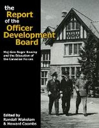 Enlarge image Cover: The Report of the Officer Development Board - Wilfrid Laurier University Press
