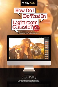 Abbildung von: How Do I Do That In Lightroom Classic? - Rocky Nook
