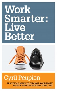 Abbildung von: Work Smarter: Live Better - Peupion Pty Ltd