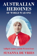 Cover: Australian Heroines of World War One - Pirgos Press