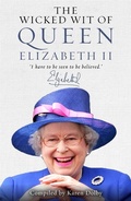 Cover: The Wicked Wit of Queen Elizabeth II - Michael O'Mara Books Ltd