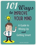 Cover: 101 Ways to Improve Your Mind - Michael O'Mara Books Ltd