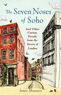 Abbildung von: The Seven Noses of Soho - Michael O'Mara Books Ltd