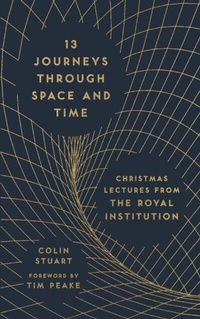 Abbildung von: 13 Journeys Through Space and Time - Michael O'Mara Books Ltd