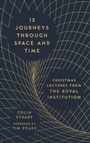 Cover: 13 Journeys Through Space and Time - Michael O'Mara Books Ltd