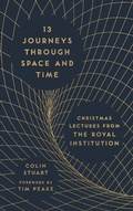 Cover: 13 Journeys Through Space and Time - Michael O'Mara Books Ltd