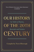 Cover: Our History of the 20th Century - Michael O'Mara Books Ltd