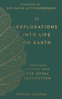 Cover: 11 Explorations into Life on Earth - Michael O'Mara Books Ltd