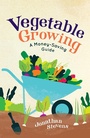 Cover: Vegetable Growing - Michael O'Mara Books Ltd