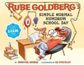 Cover: Rube Goldberg's Simple Normal Humdrum School Day - Abrams