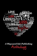 Cover: Love, Loss, Laughter & Lust - Wayward Ink Publishing