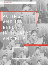 Abbildung von: Acting and its Refusal in Theatre and Film - Intellect Books