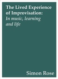 Cover: The Lived Experience of Improvisation - Intellect Books