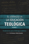 Cover: El liderazgo en la educaci&oacute;n teol&oacute;gica, volumen 1 - Langham Global Library