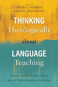 Enlarge image Cover: Thinking Theologically about Language Teaching - Langham Global Library