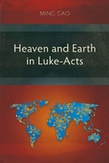 Cover: Heaven and Earth in Luke-Acts - Langham Monographs