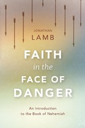 Cover: Faith in the Face of Danger - Langham Preaching Resources