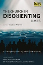 Cover: The Church in Disorienting Times - Langham Global Library