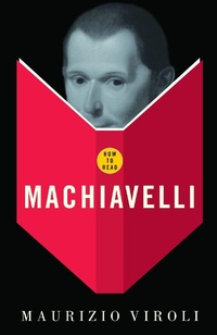 Enlarge image Cover: How To Read Machiavelli - GRANTA BOOKS