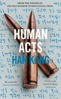 Enlarge image Cover: Human Acts - GRANTA BOOKS