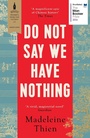 Cover: Do Not Say We Have Nothing - GRANTA BOOKS