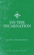 Cover: On The Incarnation - GLH Publishing