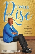 Cover: I Will Rise - South Dade Security and Learning Center Inc.