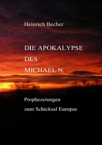 Enlarge image Cover: Die Apokalypse des Michael N. - epubli