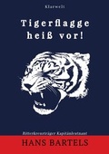 Cover: Tigerflagge hei&szlig; vor! - epubli