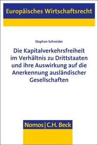 Abbildung von: Die Kapitalverkehrsfreiheit im Verhältnis zu Drittstaaten und ihre Auswirkung auf die Anerkennung ausländischer Gesellschaften - Nomos