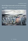 Cover: Das KZ Riga-Kaiserwald und seine Au&szlig;enlager 1943-1944 - Metropol-Verlag