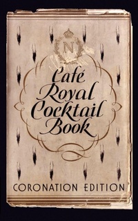 Enlarge image Cover: Cafe Royal Cocktail Book - Jared M. Brown