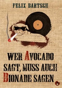 Abbildung von: Wer Avocado sagt, muss auch Bionade sagen - Periplaneta