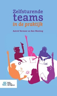 Abbildung von: Zelfsturende teams in de praktijk - Bohn Stafleu Van Loghum