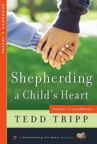 Enlarge image Cover: Shepherding A Child's Heart Handbook - Shepherd Press