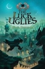 Cover: The Luck Uglies - HarperCollins