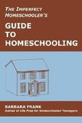 Cover: The Imperfect Homeschooler's Guide to Homeschooling - Cardamom Publishers