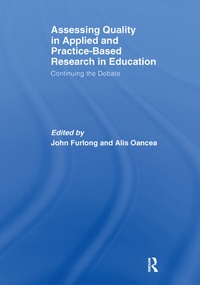 Enlarge image Cover: Assessing quality in applied and practice-based research in education. - Routledge