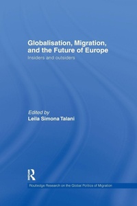Enlarge image Cover: Globalisation, Migration, and the Future of Europe - Routledge
