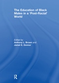 Cover: The Education of Black Males in a 'Post-Racial' World - Routledge