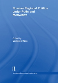Abbildung von: Russian Regional Politics under Putin and Medvedev - Routledge