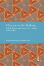 Cover: Moscow in the Making - Routledge