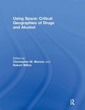 Bild: Using Space: Critical Geographies of Drugs and Alcohol - Routledge
