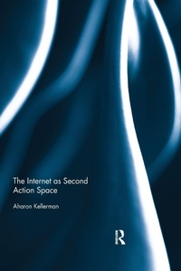 Enlarge image Cover: The Internet as Second Action Space - Routledge