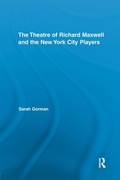 Cover: The Theatre of Richard Maxwell and the New York City Players - Routledge