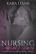 Cover: Nursing Myself Back - Kara Liane