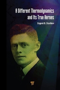 Abbildung von: A Different Thermodynamics and its True Heroes - Routledge Cavendish