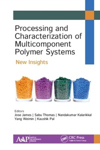 Enlarge image Cover: Processing and Characterization of Multicomponent Polymer Systems - Apple Academic Press Inc.