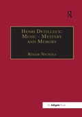 Cover: Henri Dutilleux: Music - Mystery and Memory - Routledge
